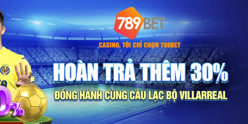 789BET - Sân Chơi Giải Trí Với Hàng Loạt Khuyến Mãi Khủng 7 Chương trình hoàn trả siêu khủng cho hội viên